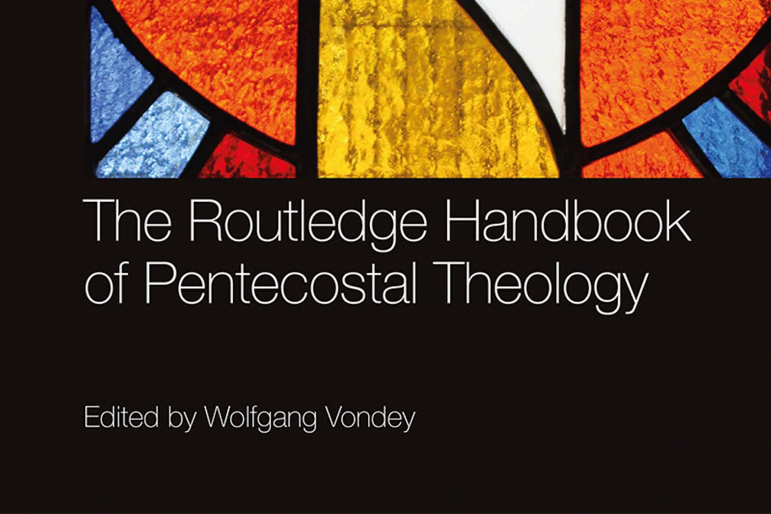 The Routledge Handbook Of Pentecostal Theology Publication